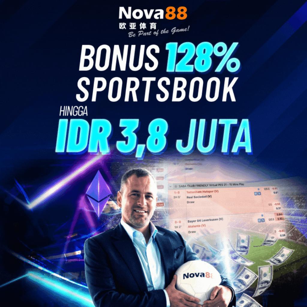 Bonus 128% Sportsbook - Nova88 Indonesia